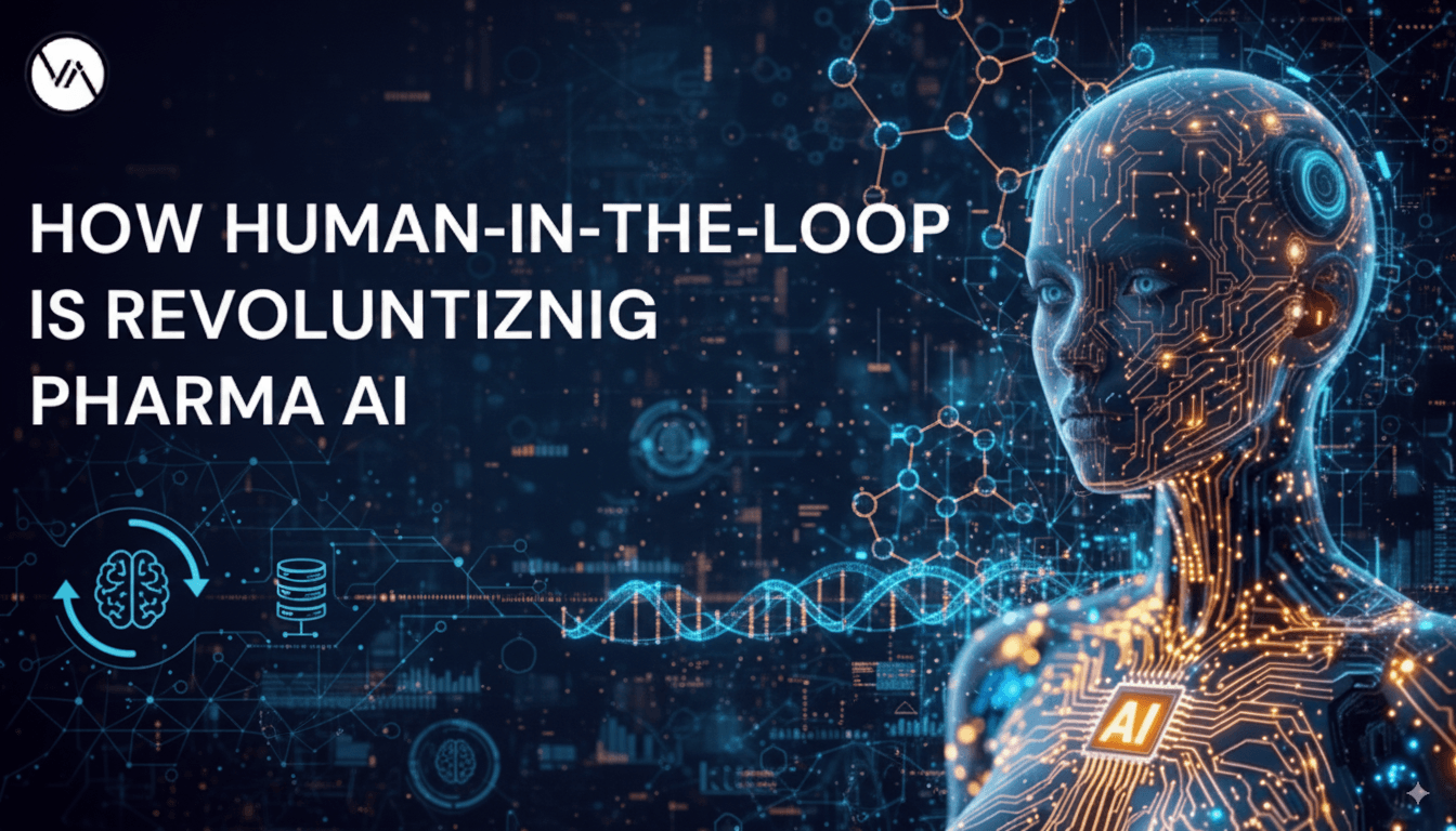 How Human-in-the-Loop is Revolutionizing Pharma AI
