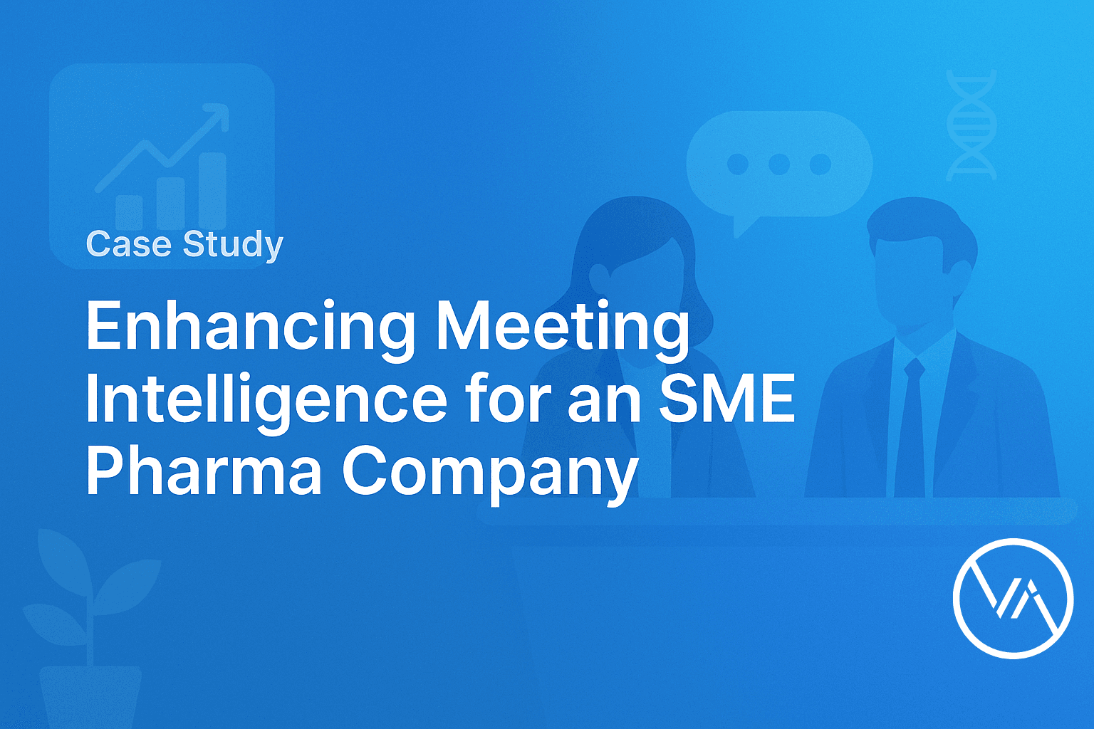 Case Study: Enhancing Meeting Intelligence for an SME Pharma Company