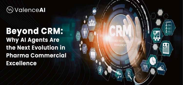 beyond-crm-why-ai-agents-are-the-next-evolution-in-pharma-commercial-excellence